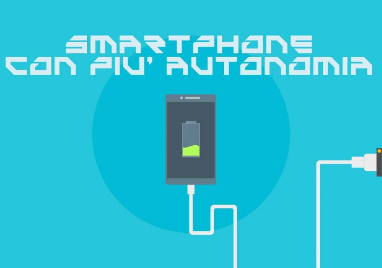 Smartphone con più autonomia