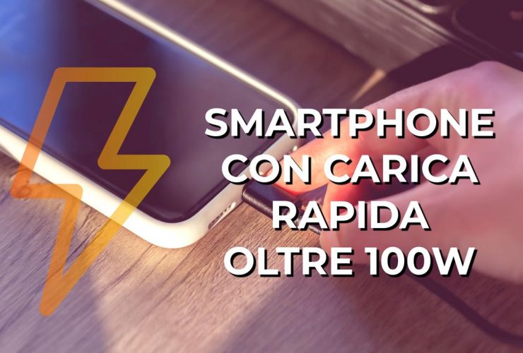 smartphone con ricarica rapida oltre 100W