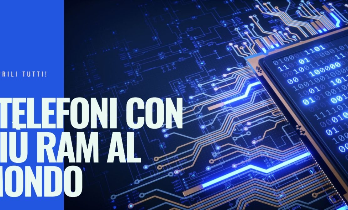 quali sono i telefoni con più ram al mondo?