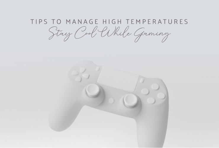 gestire le alte temperature nel corso del gaming in estate.