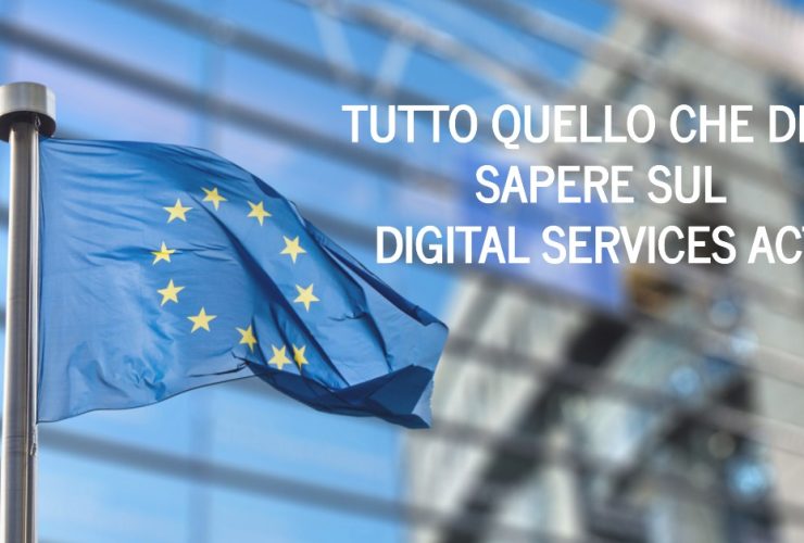 Cos'è il DSA, il Digital Services Act?